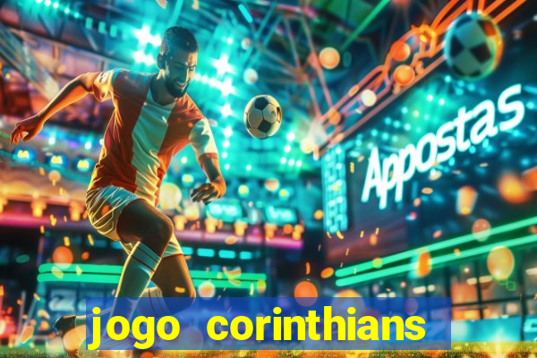 jogo corinthians hoje futemax